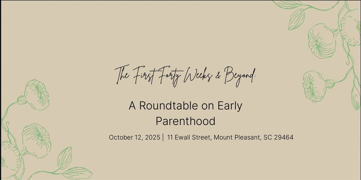 The First Forty Weeks & Beyond: A Roundtable on Early Parenthood, 12 October | Event in Mount Pleasant