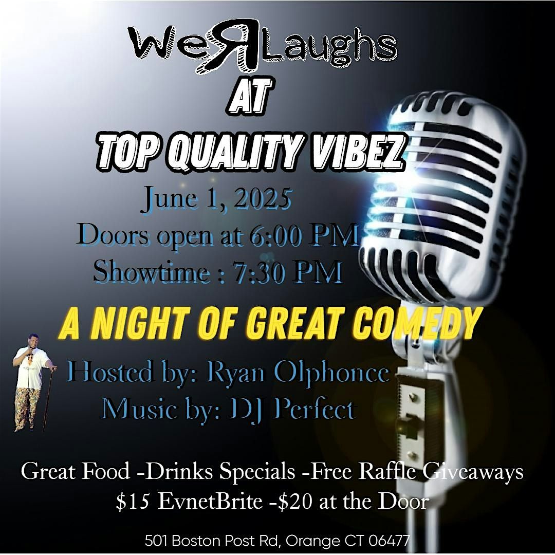 WeRLaughs at Top Quality Vibez | Event in Orange | AllEvents