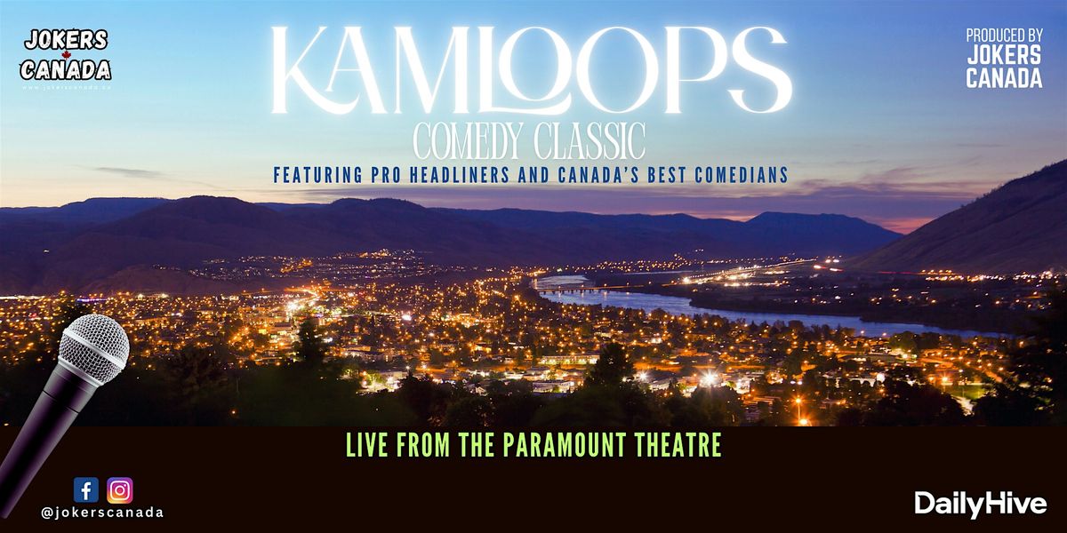 Kamloops Comedy Classic (Produced By Jokers Canada), 7 June | Event in Kamloops | AllEvents
