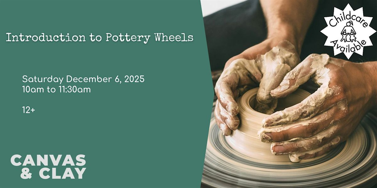 Introduction to Pottery Wheels (Childcare Available), 6 December | Event in Thunder Bay | AllEvents