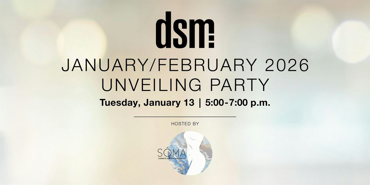 Jan/Feb dsm magazine Unveiling, 13 January | Event in Clive | AllEvents