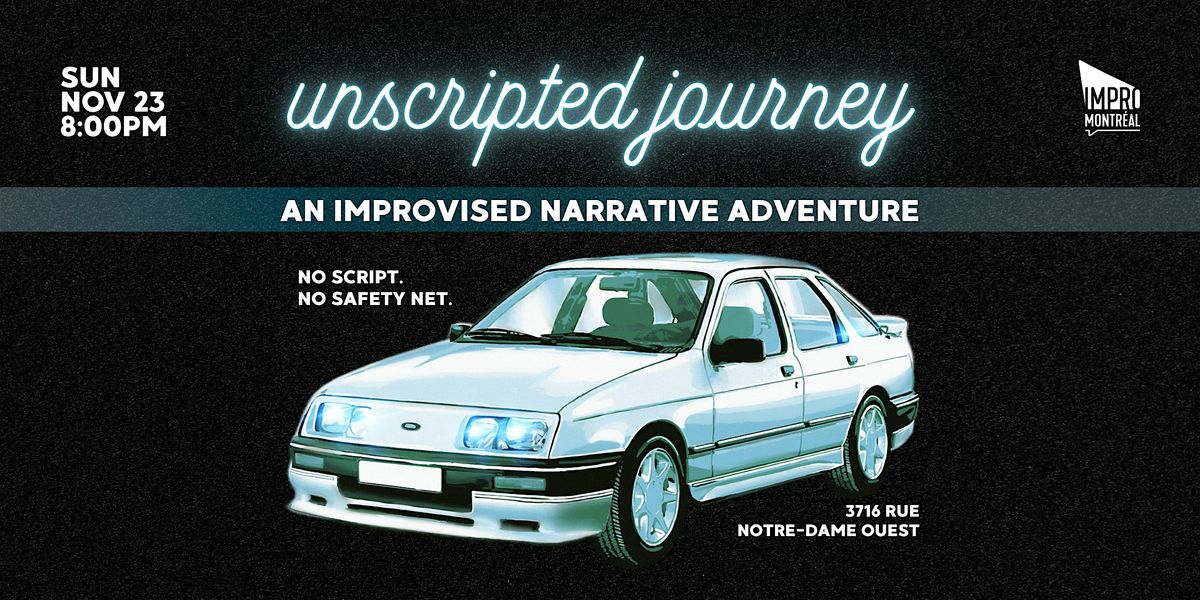 Unscripted Journey | Event in Montréal | AllEvents