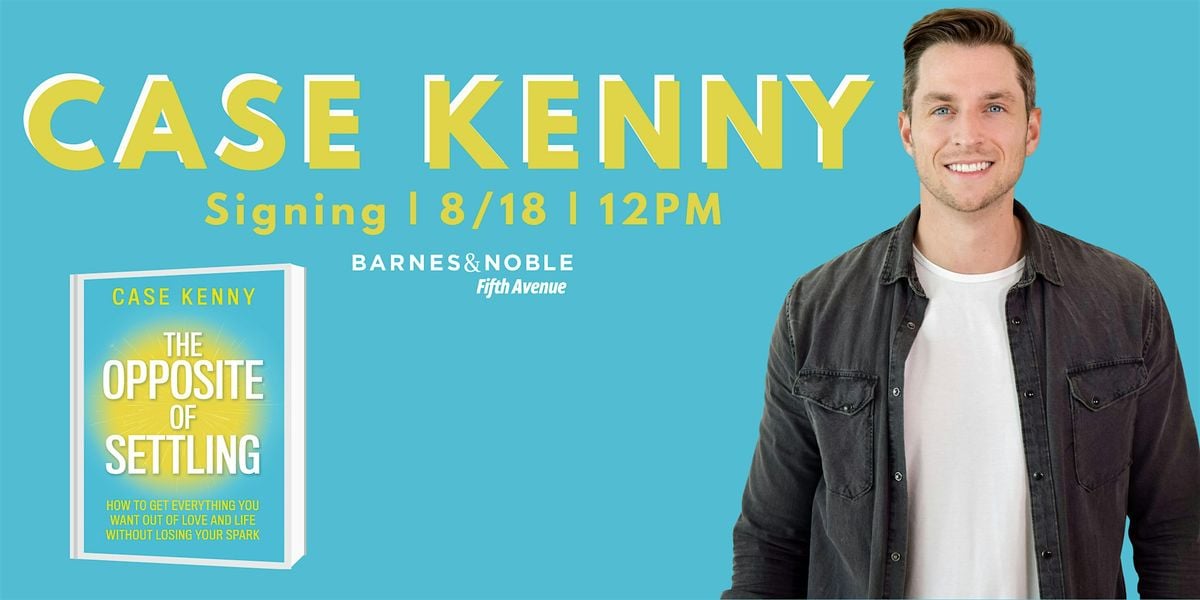 Signing with Case Kenny for THE OPPOSITE OF SETTLING @ B&N 5th Ave NYC!, 18 August | Event in New York