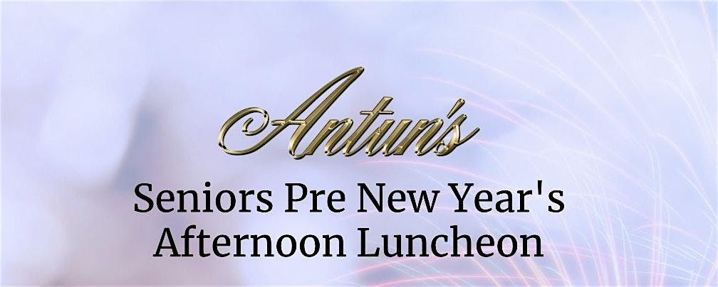 Antuns Senior Pre-New Years Eve Afternoon Luncheon 2025, 30 December | Event in Queens | AllEvents