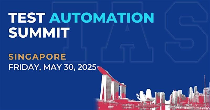 Test Automation Summit | Singapore| 2025, 30 May | Event in Singapore | AllEvents