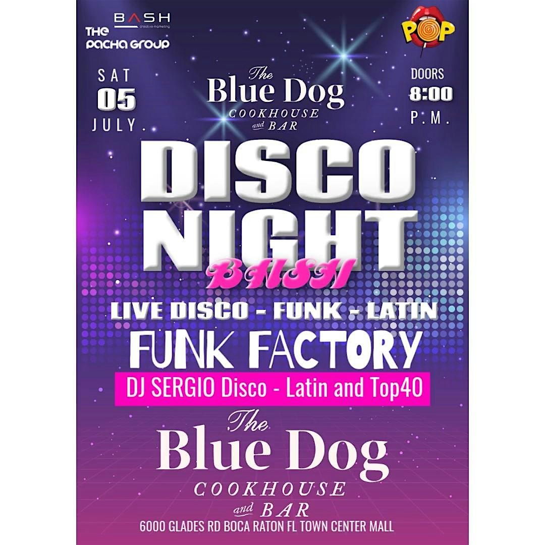 DISCO - FUNK - LATIN 70s and 80s BY FUNK FACTORY Sat Jul 5th BLUE DOG, 5 July | Event in Boca Raton | AllEvents
