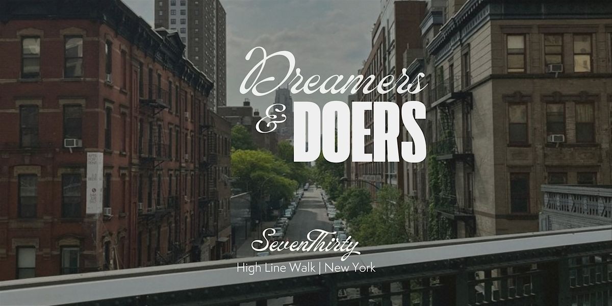 The Dreamers & Doers High Line Walk with SevenThirty | Event in New York | AllEvents