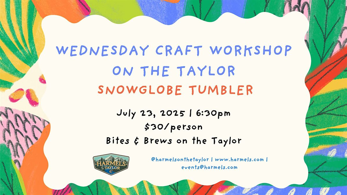 Wednesday Craft Workshop on the Taylor: Snowglobe Tumbler | Event in Almont | AllEvents