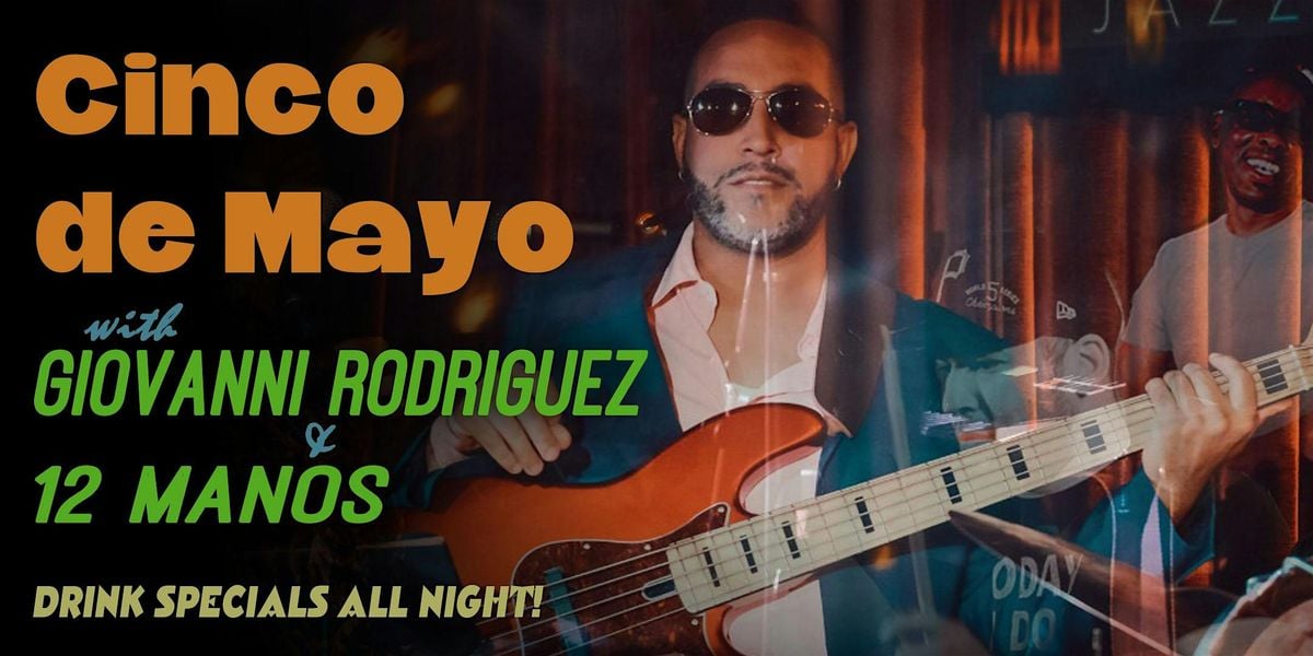 Cinco De Mayo w/ Giovanni Rodriguez & 12 Manos, 5 May | Event in Nashville | AllEvents