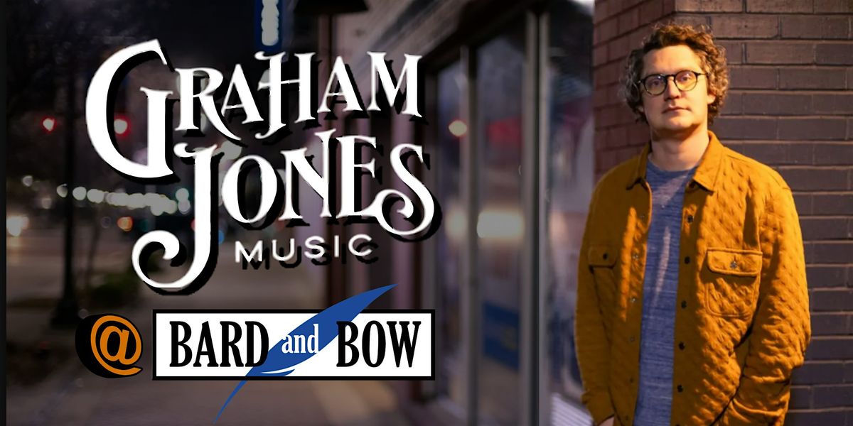 Graham Jones in concert at Bard & Bow, 9 May | Event in Owasso | AllEvents
