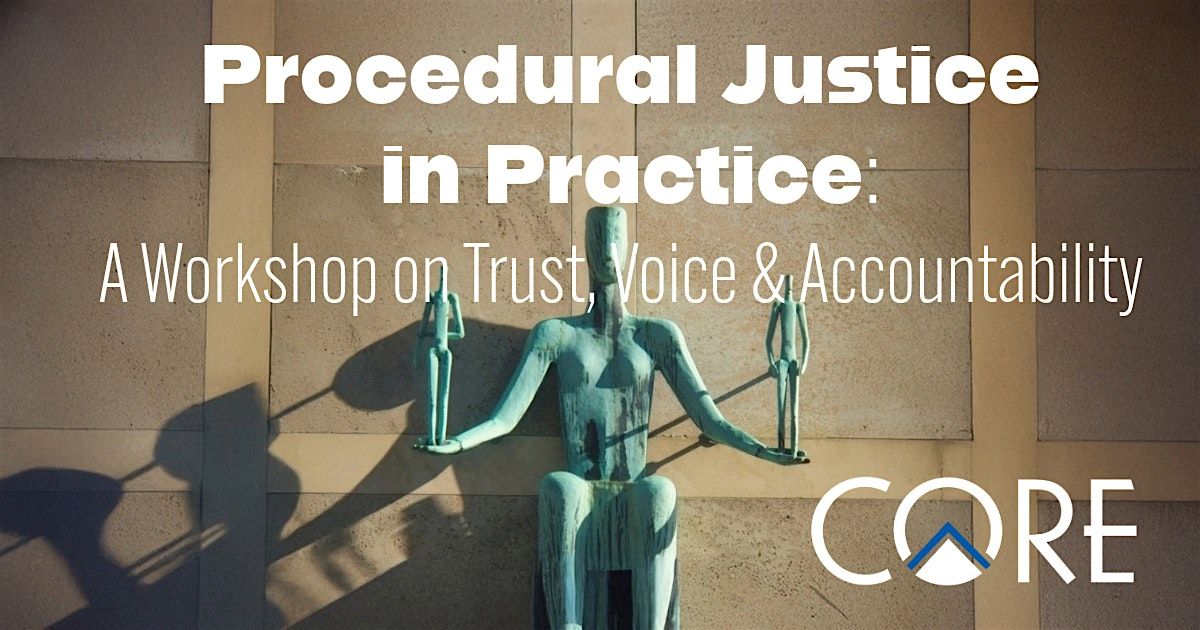 Procedural Justice in Practice: A Workshop on Trust, Voice & Accountability, 13 June | Event in Fort Wayne