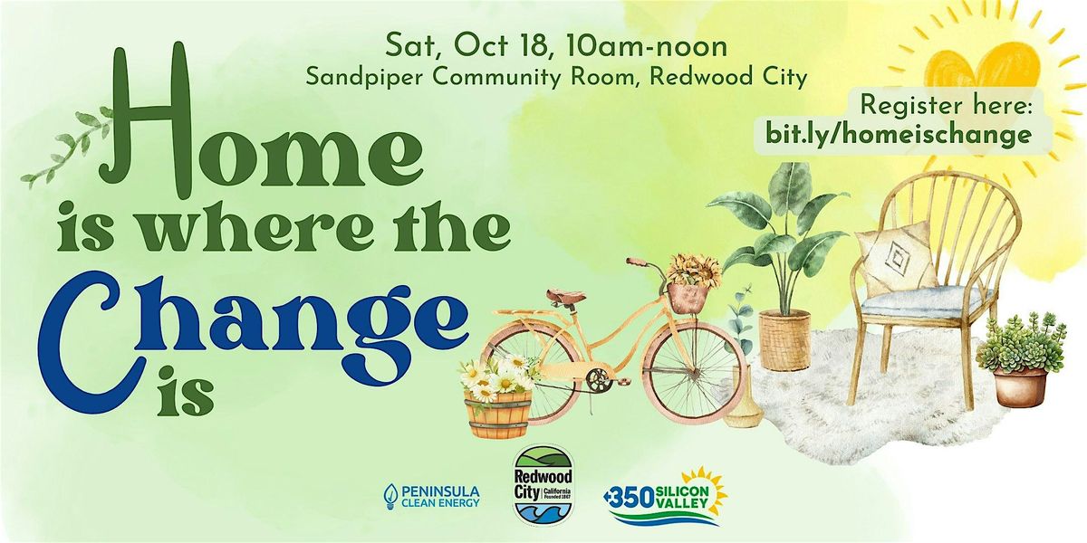 Home is Where the Change is, 18 October | Event in Redwood City | AllEvents