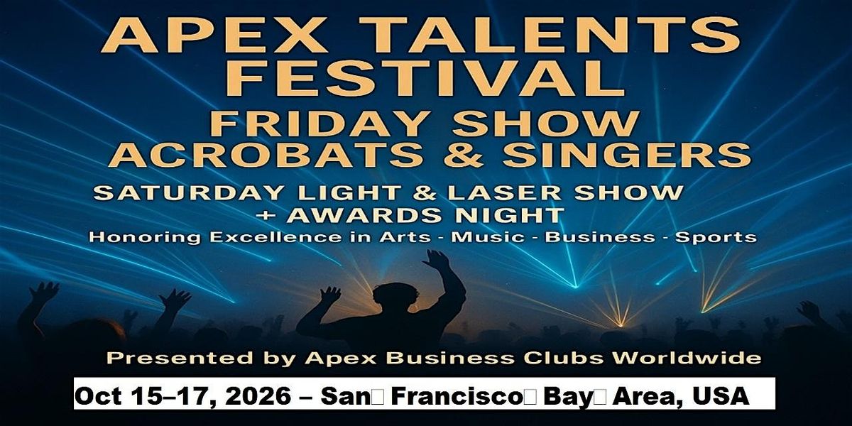 Apex Talent Shows in San Francisco Bay Area, USA, 15 October | Event in San Francisco | AllEvents