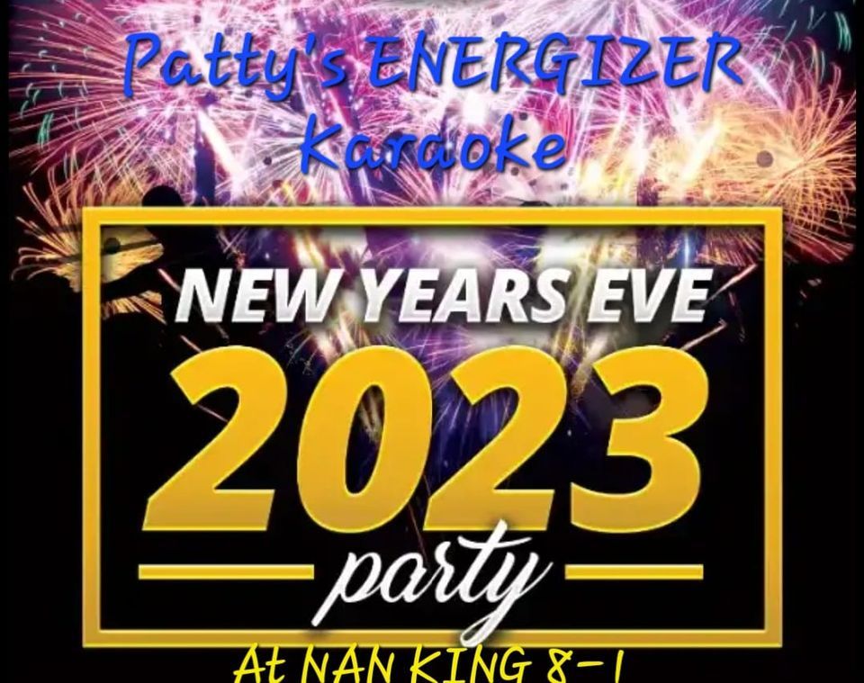 NAN KING NEW YEARS EVE "2023" KARAOKE PARTY 8PM1AM, Nan King