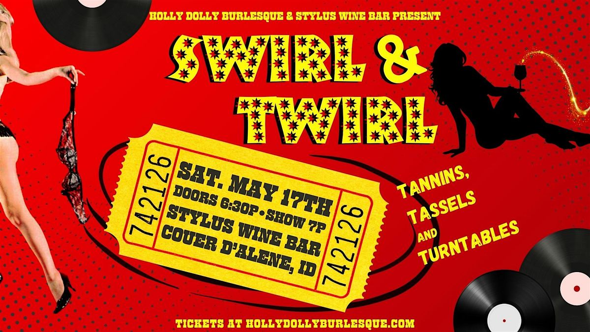 SWIRL & TWIRL: Tannins, Tassels and Turntables!, 17 May | Event in Coeur d'Alene | AllEvents