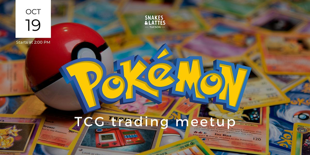 Pokémon TCG Trading Meetup - Snakes & Lattes Tucson, 19 October | Event in Tucson | AllEvents