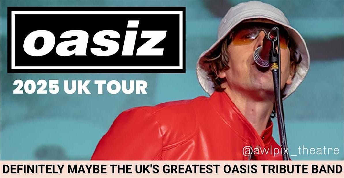 Oasiz, 1 August | Event in Chislehurst | AllEvents
