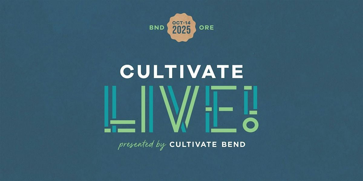 Cultivate LIVE!  presented by Cultivate Bend, 14 October | Event in Bend | AllEvents