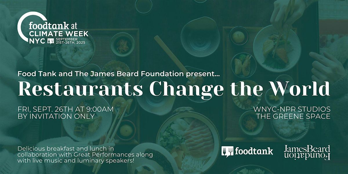 Climate Week NYC: Restaurants Change the World [Sept 26], 26 September | Event in New York | AllEvents