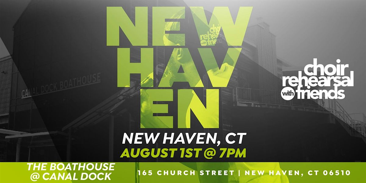 Choir Rehearsal with Friends New Haven, CT, 1 August | Event in New Haven | AllEvents