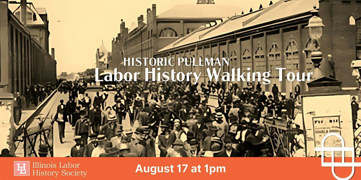 Historic Pullman Labor History Tour - August 2025, 17 August | Event in Chicago | AllEvents