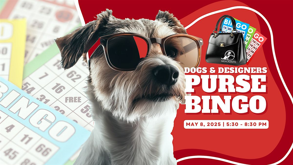 Dogs & Designers Purse Bingo - Medical Mutts Fundraiser-  Tickets Below, 8 May | Event in Fishers | AllEvents