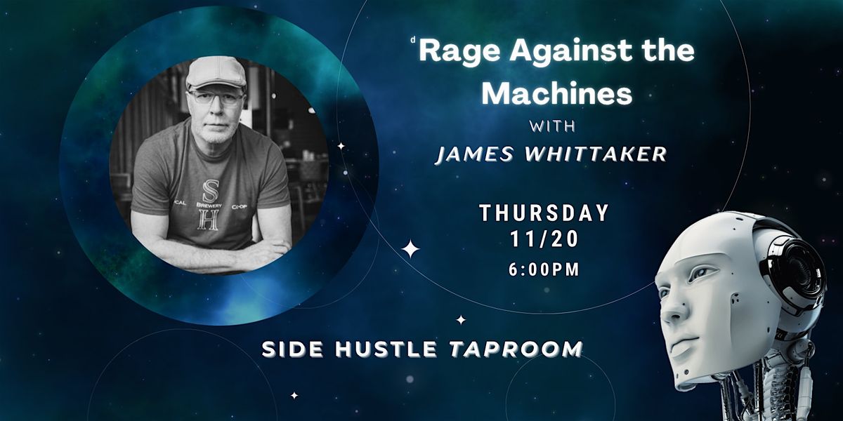 Rage Against the Machines:  w/ James Whittaker, 20 November | Event in Bothell | AllEvents