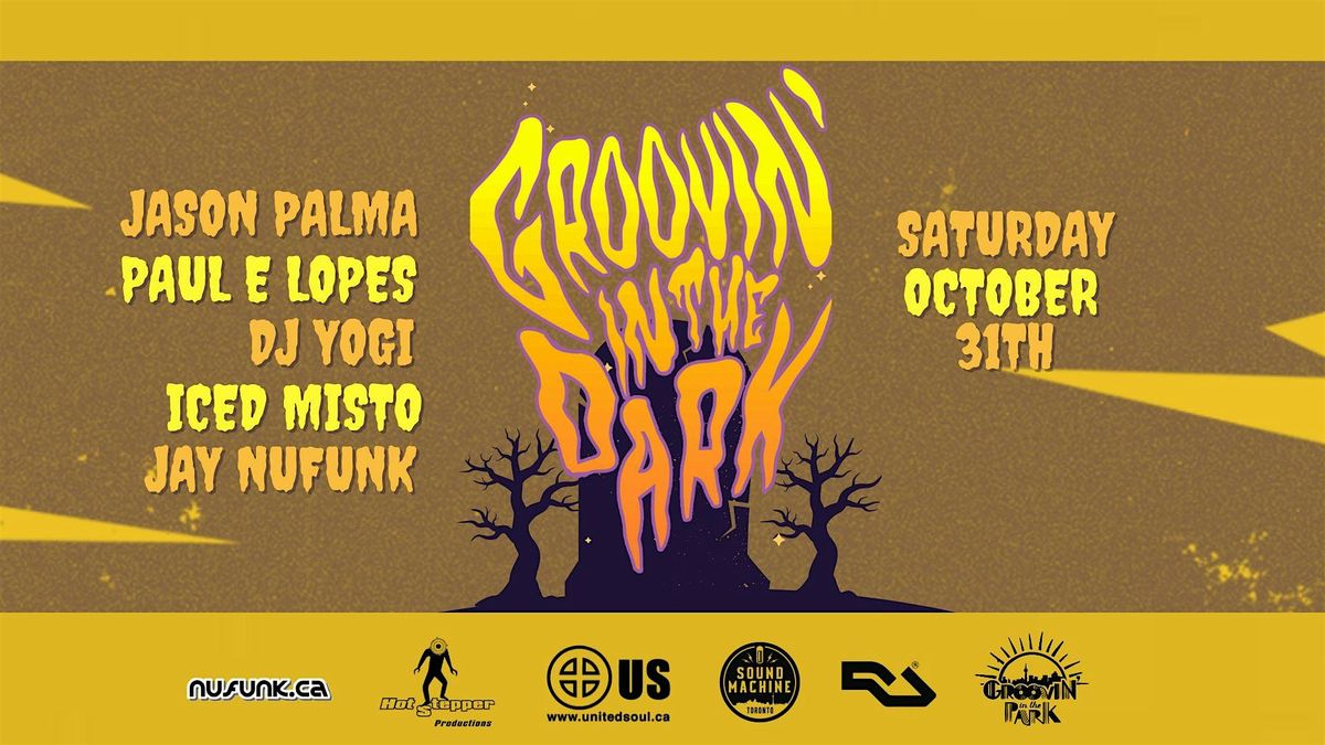 Groovin' in the Dark Halloween ft Jason Palma, DJ YOGI, Paul E Lopes & more, 31 October | Event in Toronto
