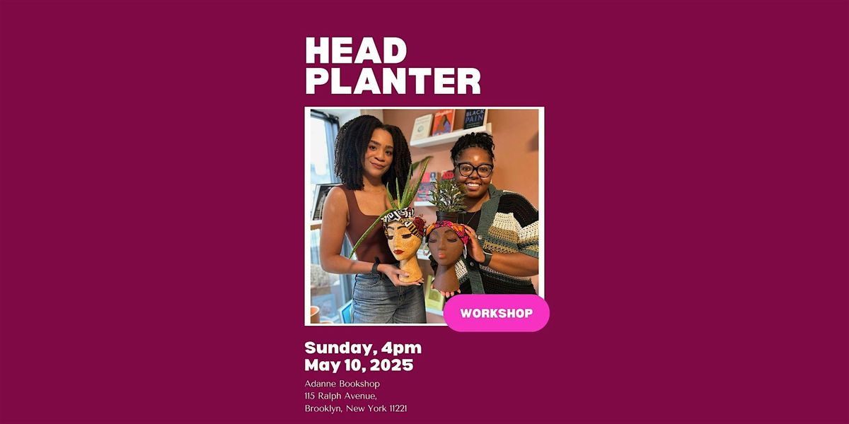 Head Planter Workshop, 10 May | Event in Brooklyn | AllEvents