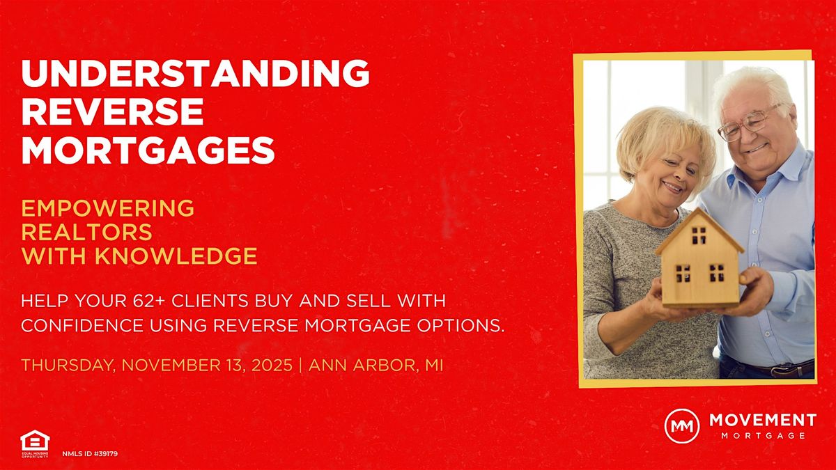 Understanding Reverse Mortgages: Empowering Realtors with Knowledge | Event in Ann Arbor | AllEvents