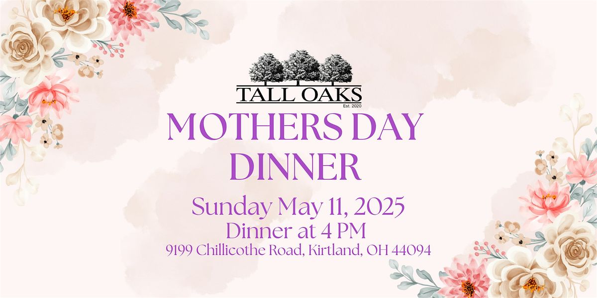 Tall Oaks Signature Mother's Day Dinner, 11 May | Event in Kirtland | AllEvents