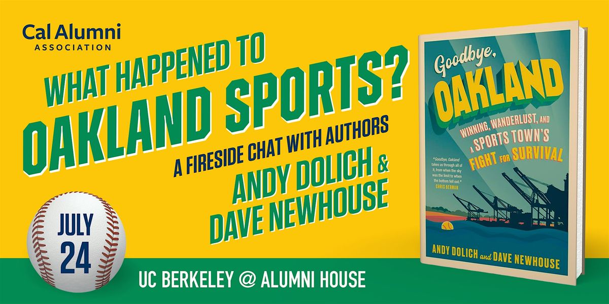 Goodbye, Oakland: Why Teams Leave a Championship City, 24 July | Event in Berkeley | AllEvents