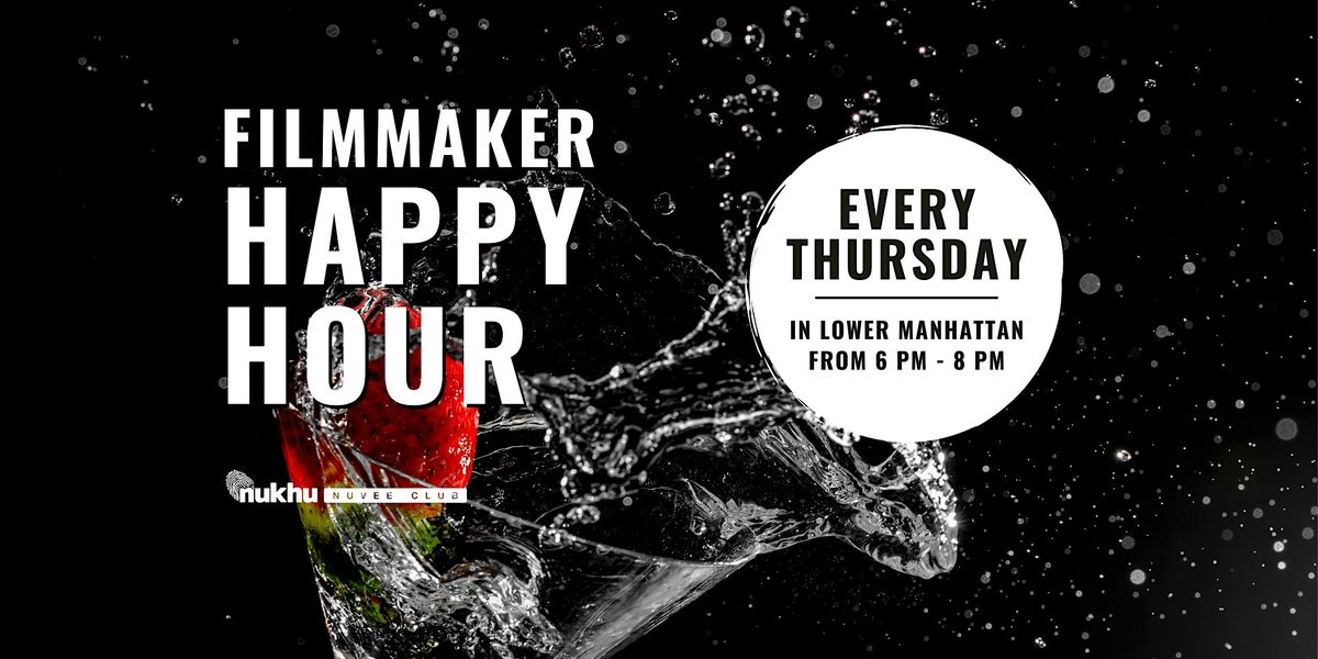 Lower Manhattan Nuvee Club Weekly Happy Hour: Filmmaker's Forum, 29 May | Event in New York | AllEvents