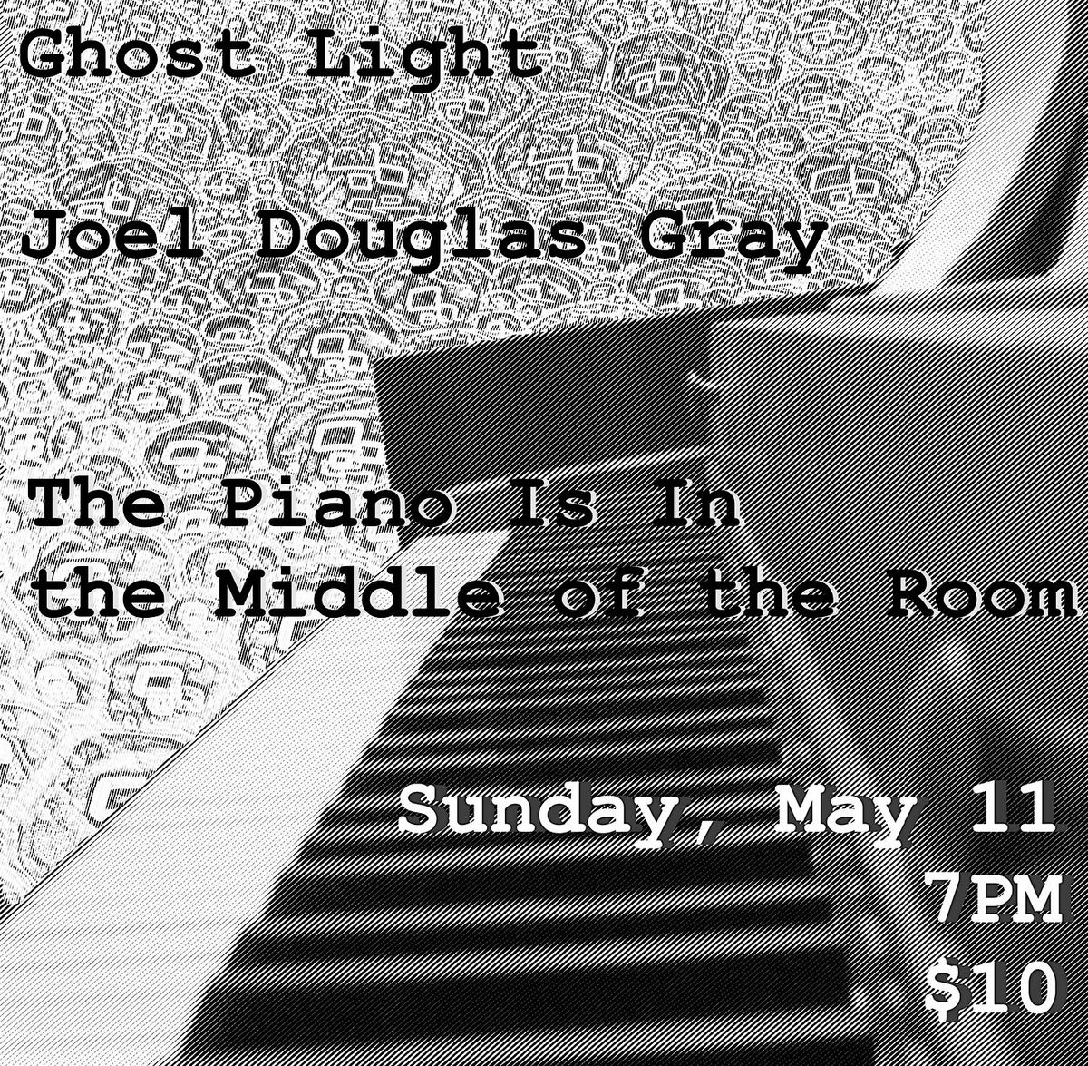 The Piano Is In the Middle of the Room @ Ghost Light!, 11 May | Event in Hamtramck | AllEvents