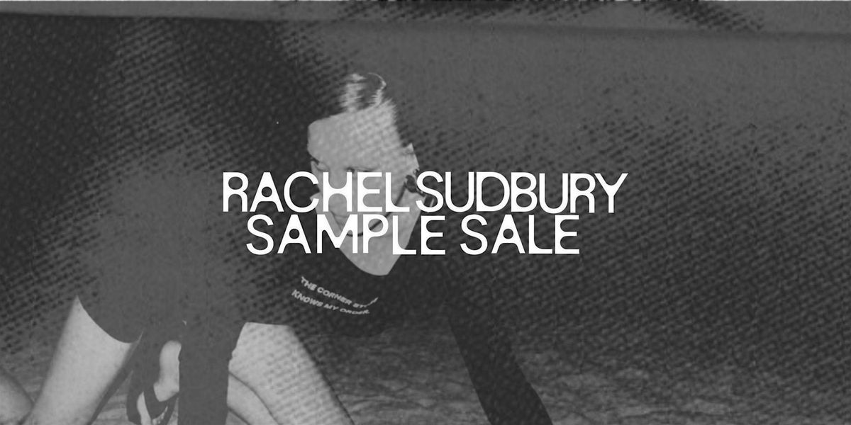 Rachel Sudbury Sample Sale, 9 May | Event in Vancouver | AllEvents