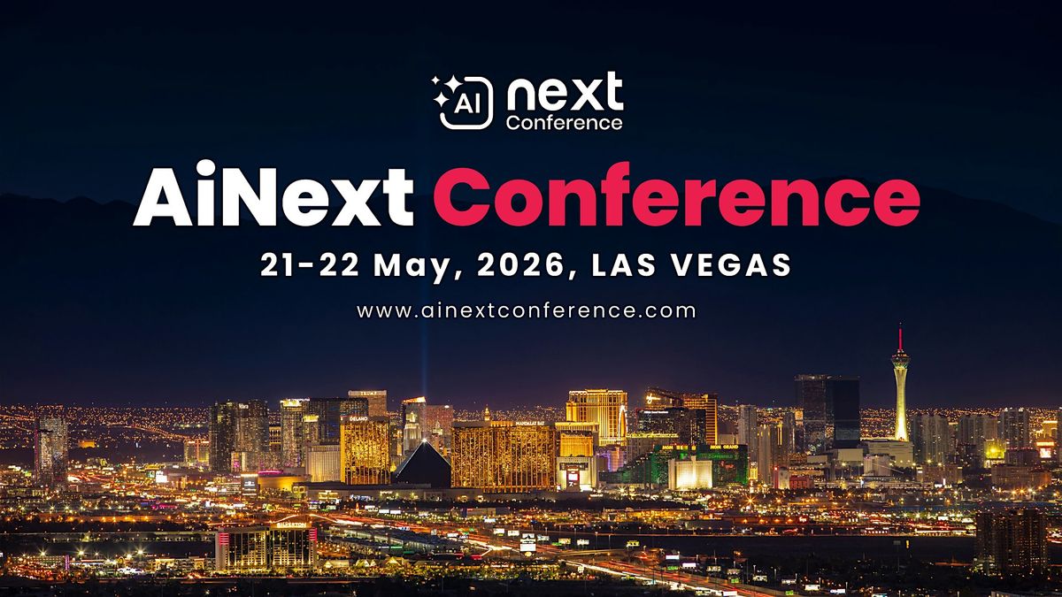 AINext Conference Las Vegas, 21 May | Event in Las Vegas | AllEvents