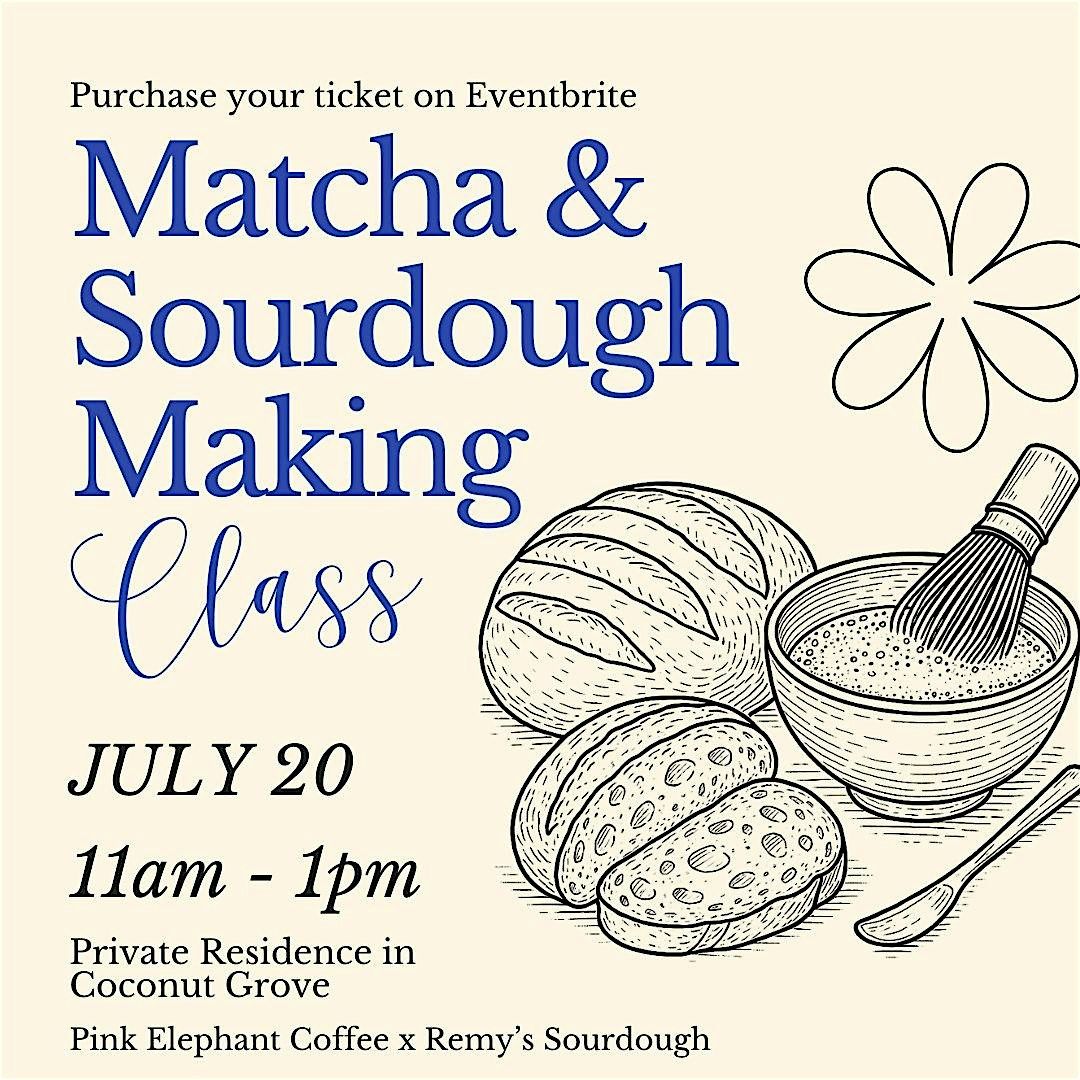 Sourdough Bread & Matcha Making, 20 July | Event in Miami | AllEvents