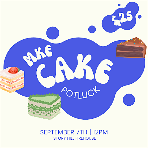 MKE Cake Potluck (Round 2), 7 September | Event in Milwaukee | AllEvents
