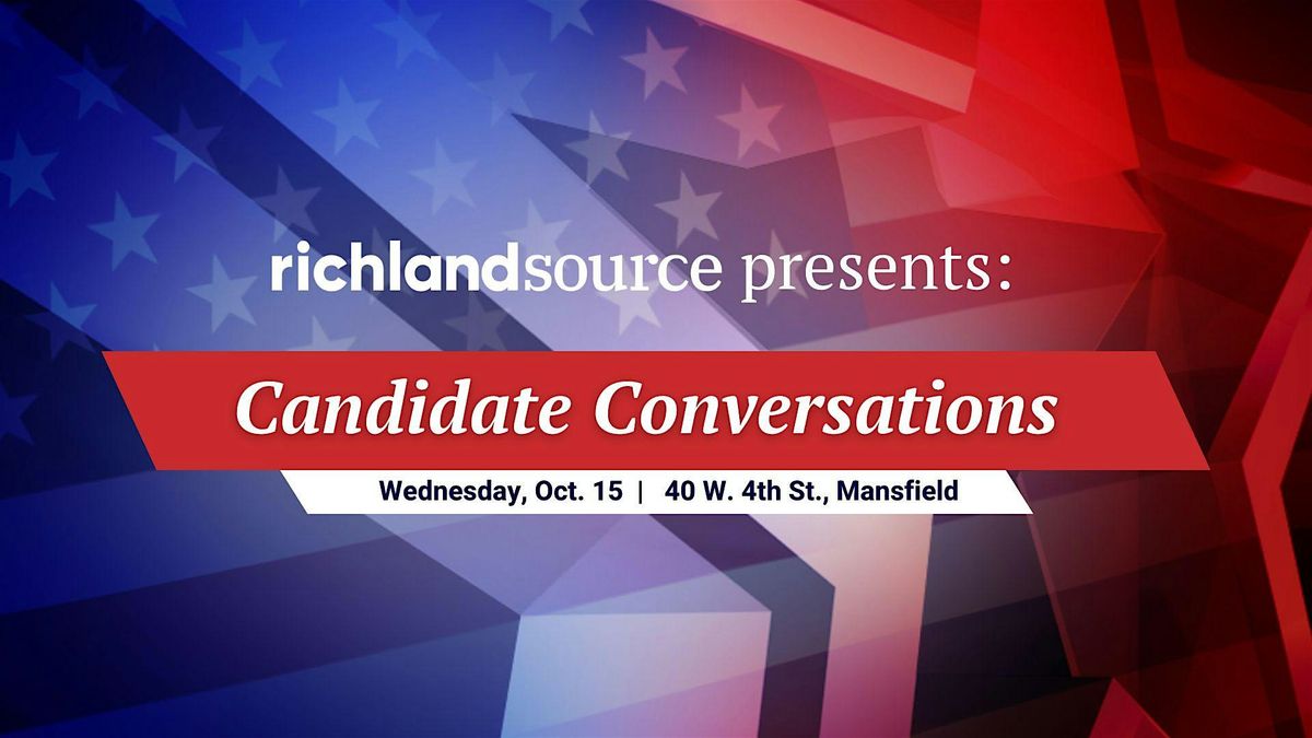 Mansfield Candidate Conversations at Richland Source, 15 October | Event in Mansfield | AllEvents