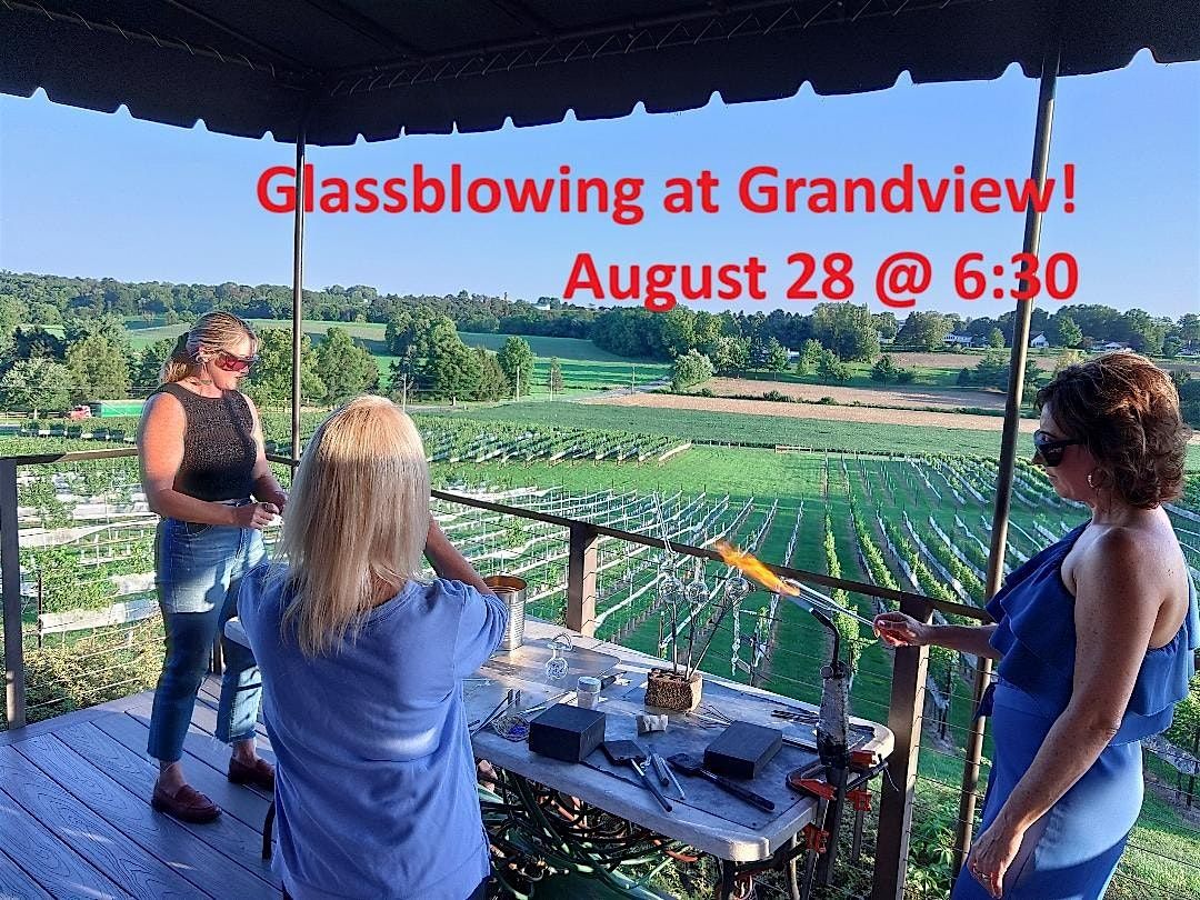 Glass blowing at Grandview Vineyard, 28 August | Event in Mount Joy | AllEvents