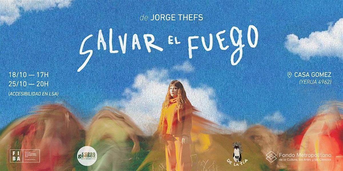 SALVAR EL FUEGO de Jorge Thefs, 18 October | Event in Buenos Aires | AllEvents