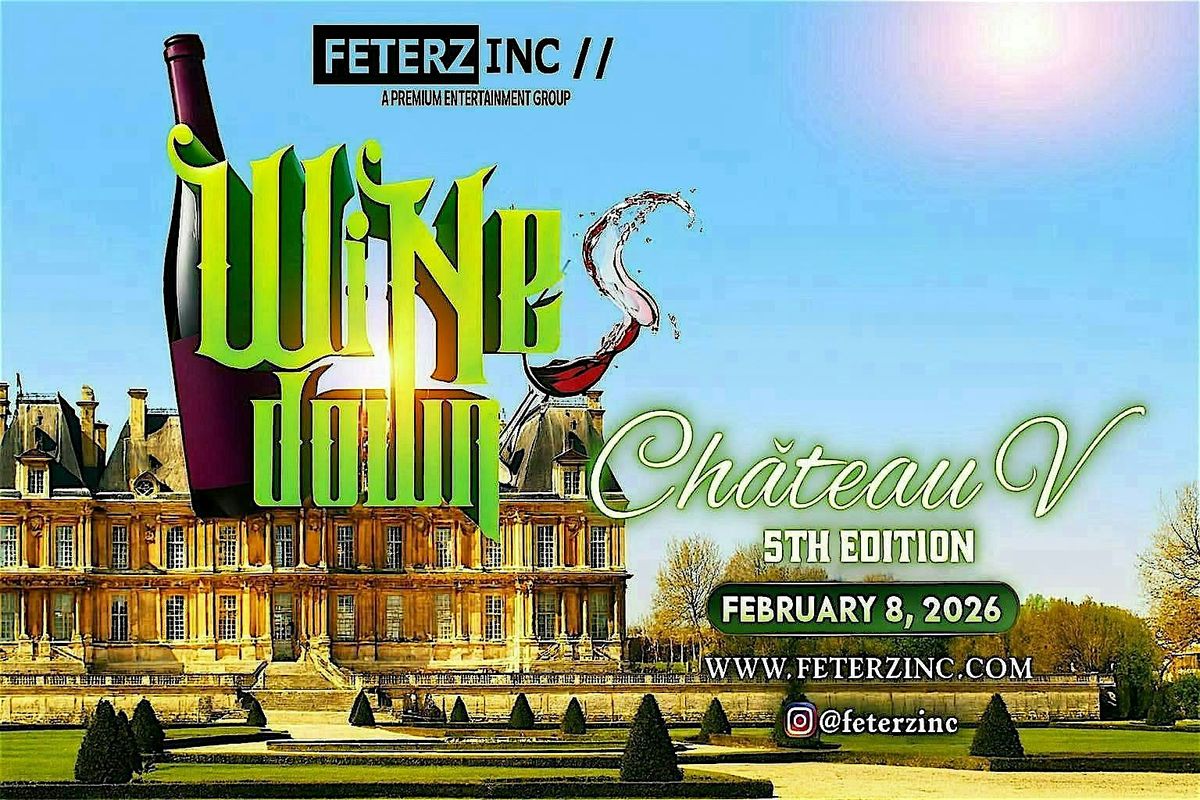 Wine Down - Chateau, 8 February | Event in Roseau | AllEvents