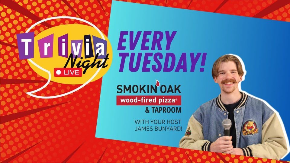 Trivia Night LIVE Smokin Oak WoodFired Pizza & Taproom, Smokin' Oak