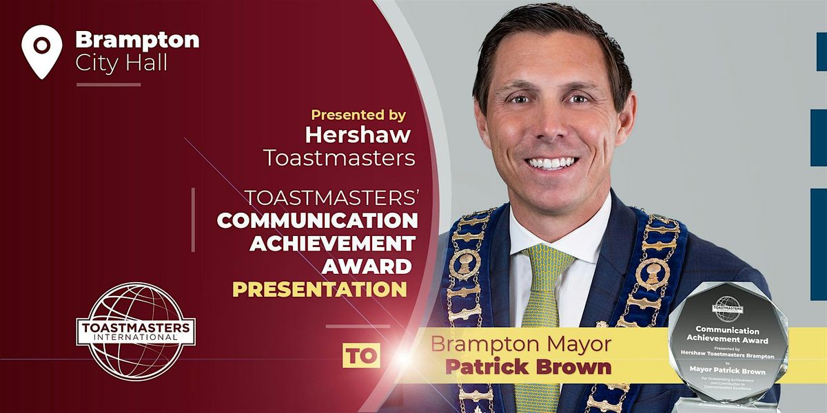 Toastmasters Communication Achievement Award Presentation to Patrick Brown | Event in Brampton | AllEvents