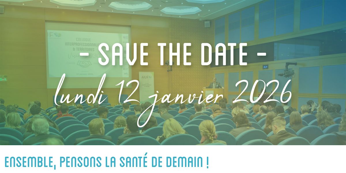 Colloque AIUF - Interprofessionnalité et territoire : mythe ou réalité ?, 12 January | Event in Paris | AllEvents