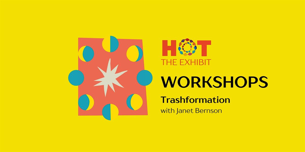HOT The Exhibit: Trashformation Workshop, 10 May | Event in Austin | AllEvents