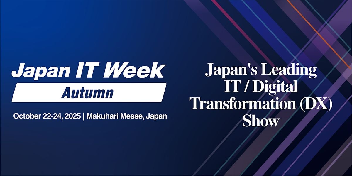 Japan IT Week [Autumn] 2025, 22 October | Event in Chiba | AllEvents
