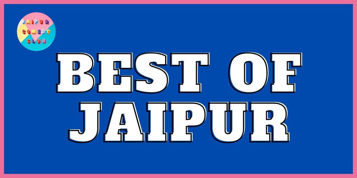 Best of Jaipur Comedy Club ., 18 May | Event in Jaipur | AllEvents
