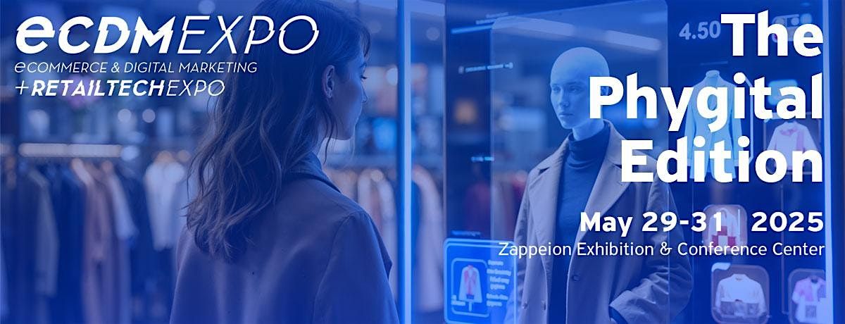 ECDM & RetailTech Expo SEE 2025, 29 May | Event in Athens | AllEvents