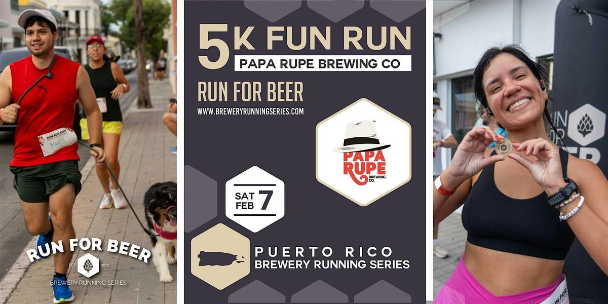 5K Beer Run x Papa Rupe Brewing Co | PR Brewery Running Series, 7 February | Event in Ponce | AllEvents